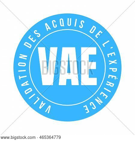 Recognition Of Prior Learning Sign Called Vae Validation Des Acquis De L'experience In French Langua