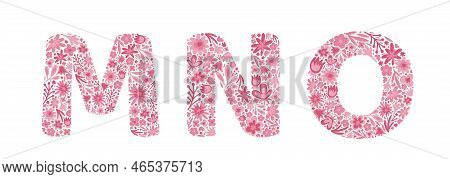 Floral Letters M, N, O. Font Of Pink Flowers. Alphabet. Doodle. Vector