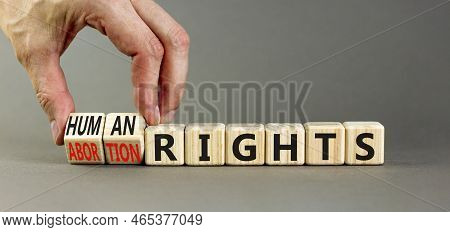 Abortion Rights Symbol. Concept Words Abortion Rights Are Human Rights On Wooden Cubes. Businessman 