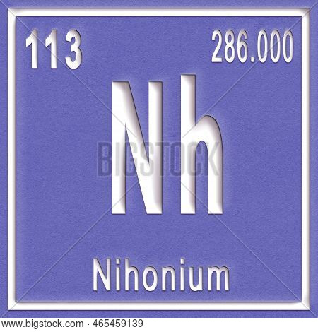 Nihonium Chemical Element, Sign With Atomic Number And Atomic Weight, Periodic Table Element 