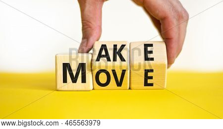 Make Your Move Symbol. Businessman Turns Wooden Cubes With Concept Words Make Move. Beautiful Yellow