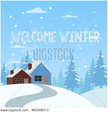 Welcome Winter. Flat Design Welcome Winter Background Vector Image. Winter Landscape Illustration.