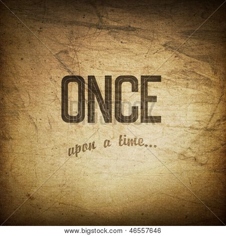 Stare kino frazę (once upon a time), tło grunge