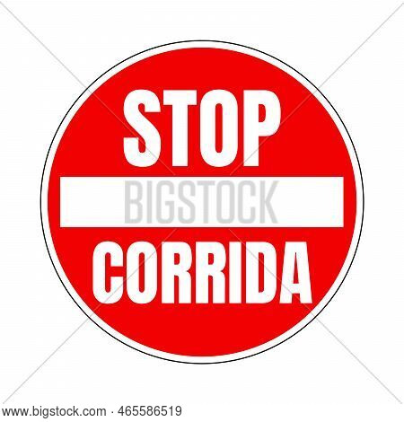 Stop Corrida Symbol Icon With A White Background