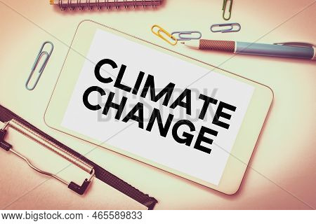 Inspiration Showing Sign Climate Change. Concept Meaning Increase In Global Average Temperature Weat