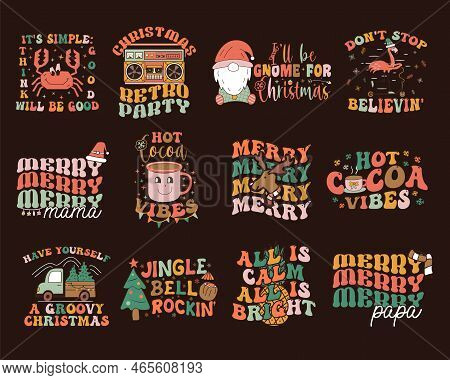 Groovy Christmas Prints Set With Different 70s Style Graphics And Quotes-hot Cocoa Vibes, All Is Cal