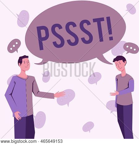 Inspiration Showing Sign Pssst. Word Written On Expression Way To Attract Attention Of Someone Be Qu