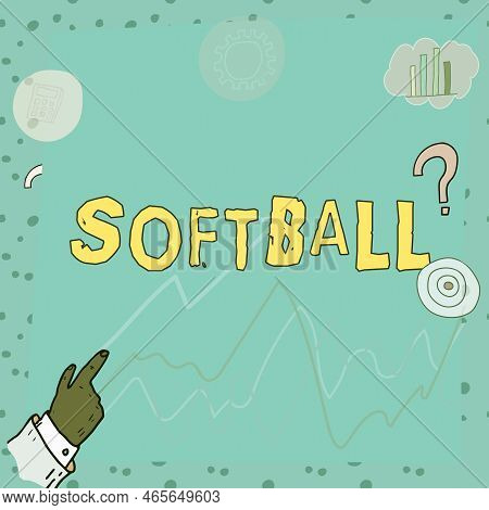Handwriting Text Softball. Conceptual Photo A Sport Similar To Baseball Played With A Ball And Bat