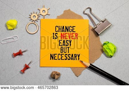 Wooden Blocks With Words Change Is Never Easy But Necessary