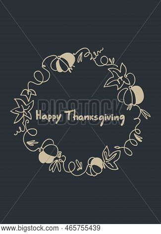 Thanksgiving Day Card. Hand-lettered Greeting Phrase Like Gold Inside Wreath With Leaves, Berries, O