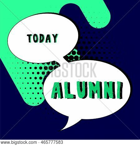 Handwriting Text Alumni. Word Written On Former Pupil Or Student Especially Male One Of Particular S