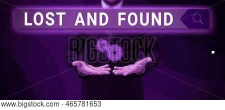 Sign Displaying Lost And Found. Business Showcase Place Where You Can Find Forgotten Things Search S