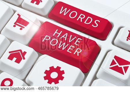 Conceptual Display Words Have Power. Word Written On Energy Ability To Heal Help Hinder Humble And H