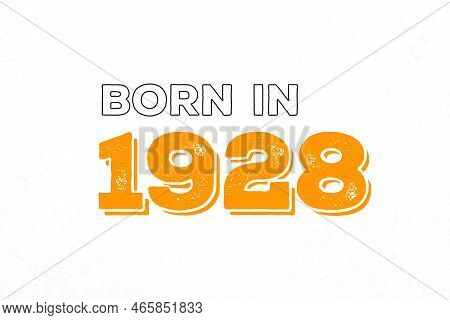 Born In 1928. Proud 1928 Birthday Gift Tshirt Design