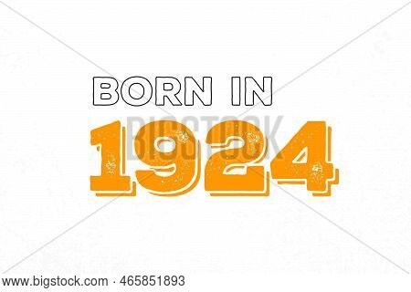 Born In 1924. Proud 1924 Birthday Gift Tshirt Design