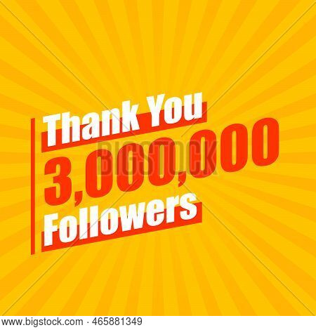 Thanks 3000000 Followers, 3m Followers Celebration Modern Colorful Design.