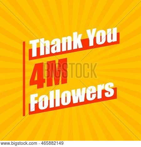 Thanks 4m Followers, 4000000 Followers Celebration Modern Colorful Design.