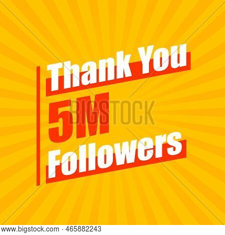 Thanks 5m Followers, 5000000 Followers Celebration Modern Colorful Design.