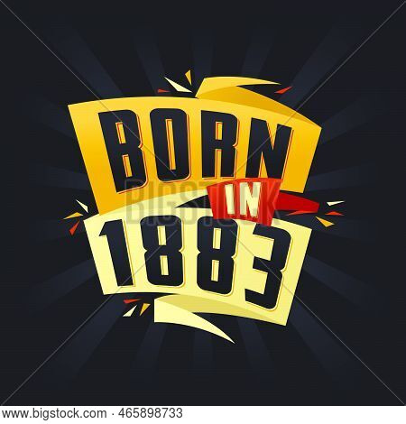Born In 1883 Happy Birthday Tshirt For 1883 Vector Illustration