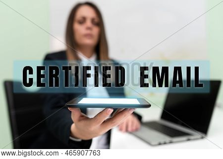 Conceptual Caption Certified Email. Conceptual Photo Email Whose Sending Is Certified By A Neutral T