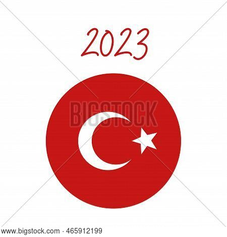 2023 Turkish Flag Icon Illustration In Round Shape For Celebration Print.