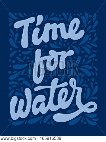 Time For Water - Haelth Care Lettering Illustration. Healthy Lifestyle Typography Design. Swimming, 