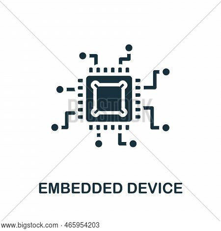 Embedded Device Icon. Monochrome Simple Smart Technology Icon For Templates, Web Design And Infograp