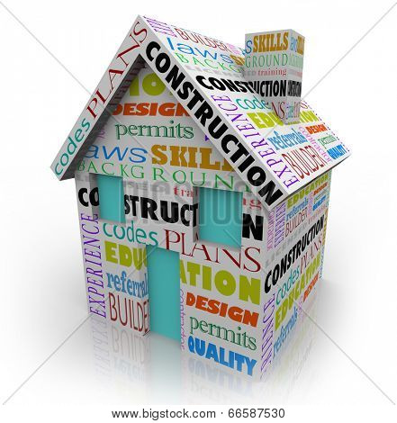 Construction words house or home, codes, permits, experience, training, design, quality