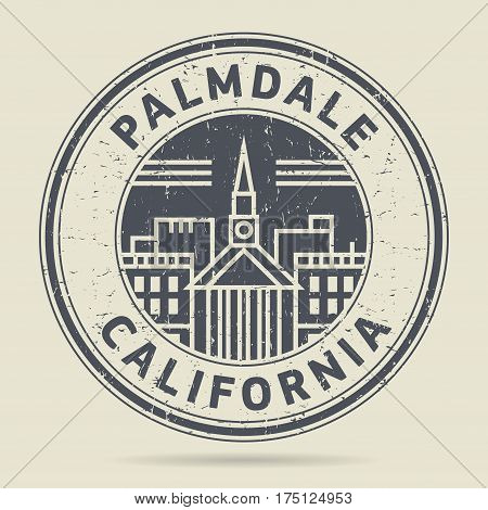 Grunge rubber stamp or label with text Palmdale California written inside vector illustration