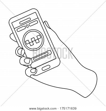 Hand holding a phone to call for order taksi.Programm car taxi online. Taxi station single icon in outline style vector symbol stock web illustration.