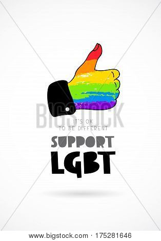 Support LGBT. It's okay to be different. Lettering. Like - rainbow hand. Vector illustration on white background. Sex Culture concept.