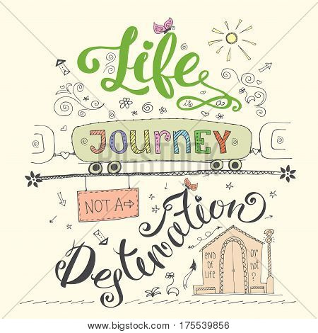 Life Is A Journey Not Destination Card. Funny  Hand Drawn Letter