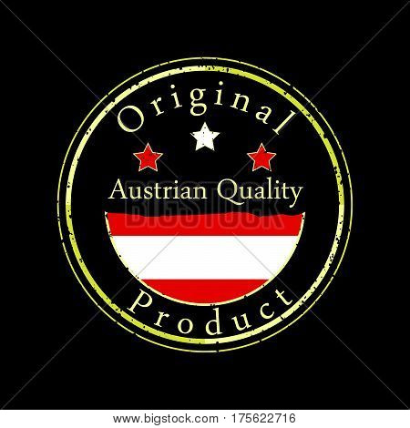 Gold grunge stamp with the text Austrian quality and original product. Label contains Austrian flag.