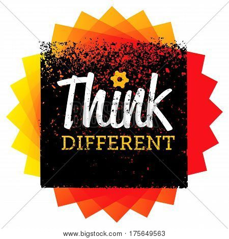 Think Different. Creative Brush Vector Typography Sign Concept.