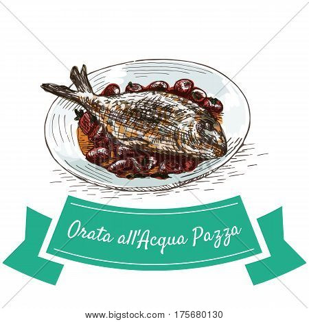 Orata all Acqua Pazza colorful illustration. Vector illustration of Italian cuisine.