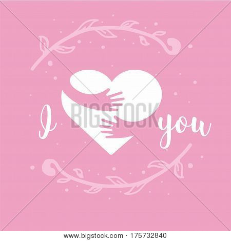 I love you. Hand drawn lettering isolated on pink background. design for holiday greeting card and invitation of the wedding, Valentine s day, Mother s day and Birthday.