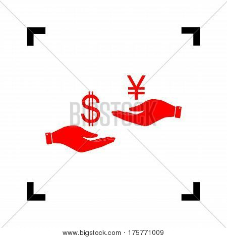 Currency exchange from hand to hand. Dollar and Yen. Vector. Red icon inside black focus corners on white background. Isolated.