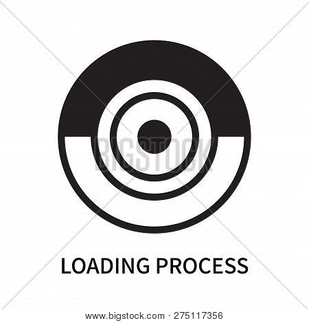 Loading Process Icon Isolated On White Background. Loading Process Icon Simple Sign. Loading Process