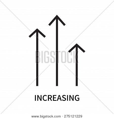 Increasing Icon Isolated On White Background. Increasing Icon Simple Sign. Increasing Icon Trendy An