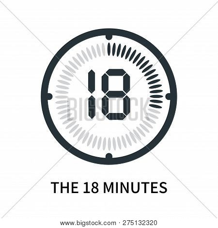 The 18 Minutes Icon Isolated On White Background. The 18 Minutes Icon Simple Sign. The 18 Minutes Ic