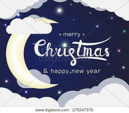 Lettering Merry Christmas And Happy New Year On The Night Sky Behind The Clouds With Moon And Shinin