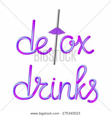 Detox Drinks Calligraphic Colorful Hand-drawn Lettering Text With Reusable Metallic Stainless Steel 