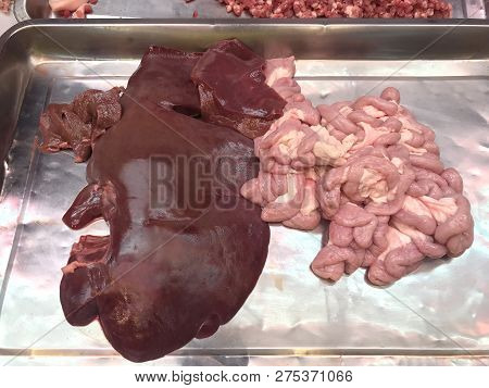 Raw Pork Liver And Intestine In A Tray At The Market Fresh Foods, Chitterlings, Entrails Pork Organs