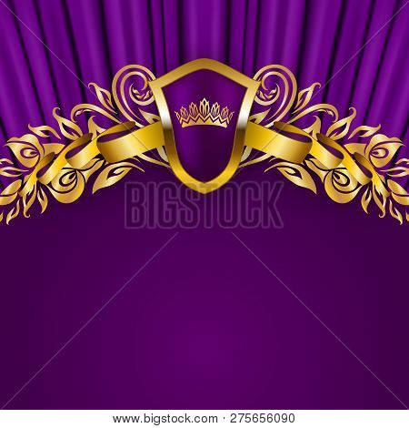Royal Background With Ornament, Shield, Gold Crown, Ribbon, Blazon, Place For Text In Vintage Style.