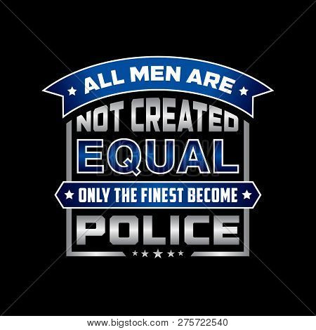 Police Officer Quote And Saying Good For Print Design