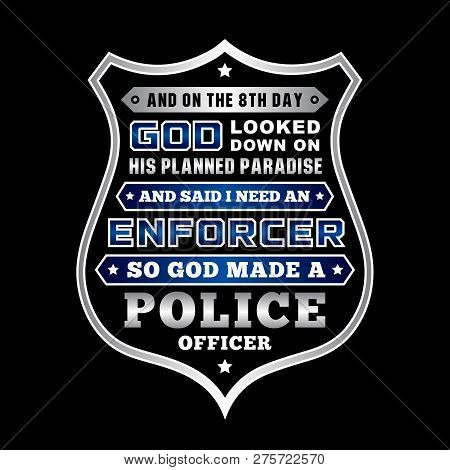Police Officer Quote And Saying Good For Print Design