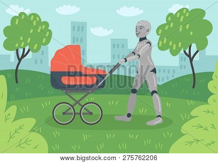 Robot Walking With Baby Carriage In The Public Park. Robot Babysitter. Baby Care Futuristic Concept.