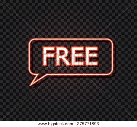 Vector Free Word In The Speech Bubble, Neon Illustration Shining On Dark Transparent Background, Iso