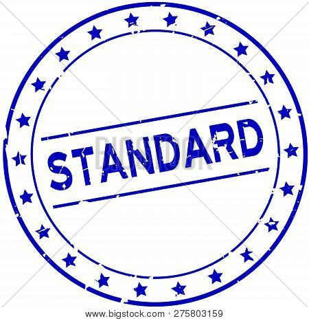 Grunge Blue Standard Word With Star Icon Round Rubber Seal Stamp On White Background