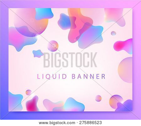 Vector Abstract Liquid Bckground. Fluid 3d Shapes Poster, Web Page